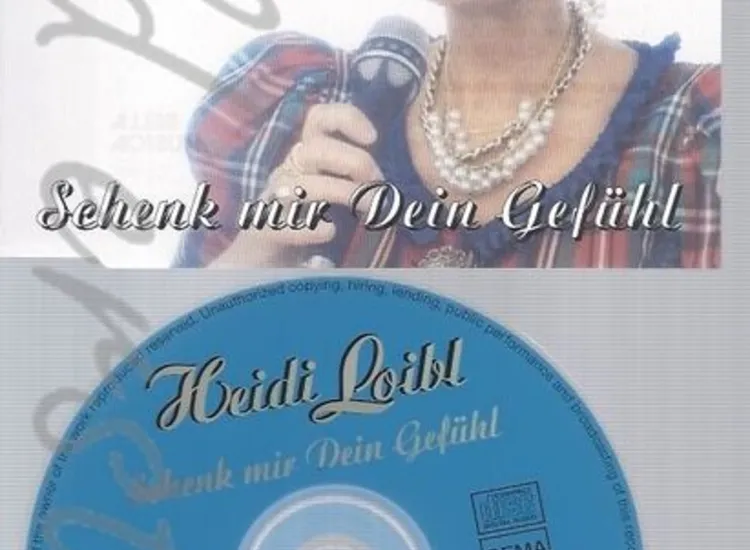 CD--HEIDI LOIBL, GOTTE GOTTSCHALK UND WILLI KLUETER -- -- SCHENK MIR DEIN GEFÜHL ansehen