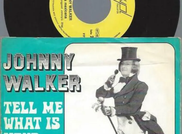 Johnny Walker   ‎– Tell Me What Is Your Name ansehen