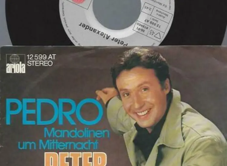 Peter Alexander ‎– Pedro (Mandolinen Um Mitternacht) ansehen