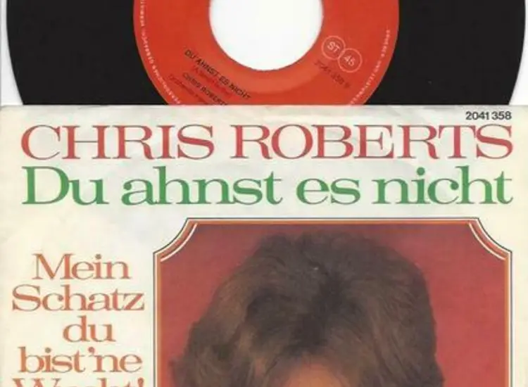 Chris Roberts ‎– Du Ahnst Es Nicht ansehen