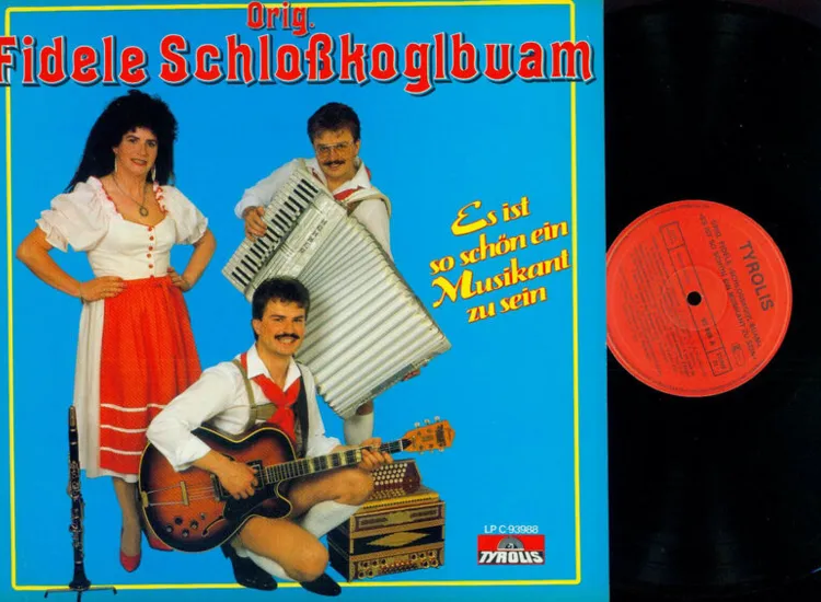 LP--- Orig. Fidele Schloßkoglbuam  //  Es ist so schön ein Musikant zu sein ansehen