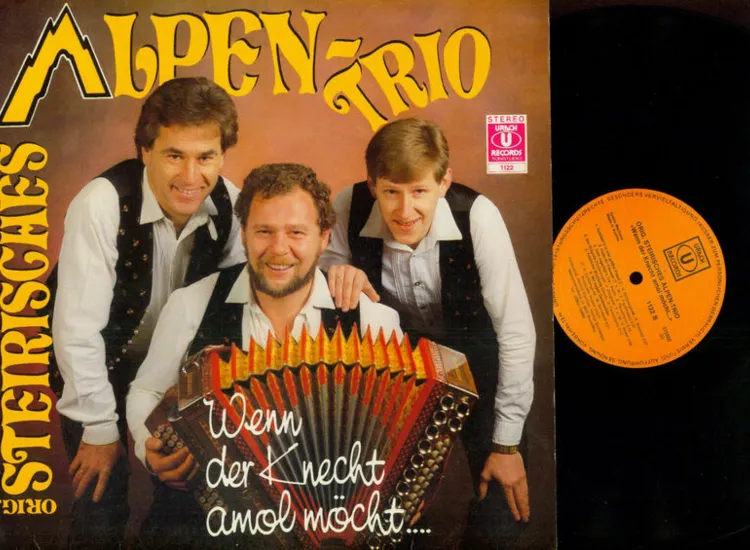 LP--- Orig. Steirisches Alpen-Trio ‎– Wenn Der Knecht Amol Möcht ansehen