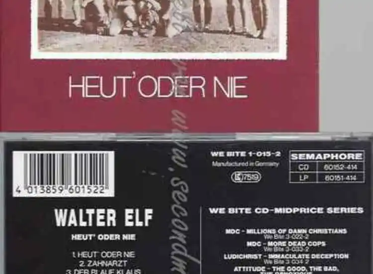 CD--DIE WALTER ELF--HEUT´ODER NIE (ORIGINAL  WE BITE REC.) CD ansehen