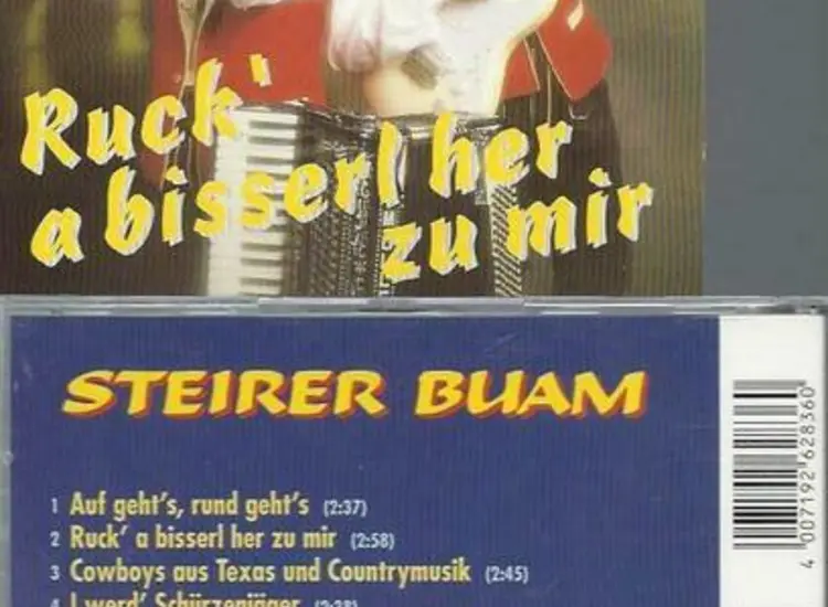 CD- Steirer Buam --Ruck a bisserl her zu mir ansehen