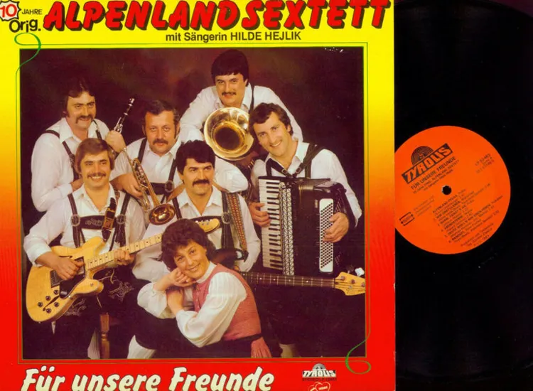 LP--10 Jahre Orig. Alpenland Sextett // Für unsere Freunde ansehen