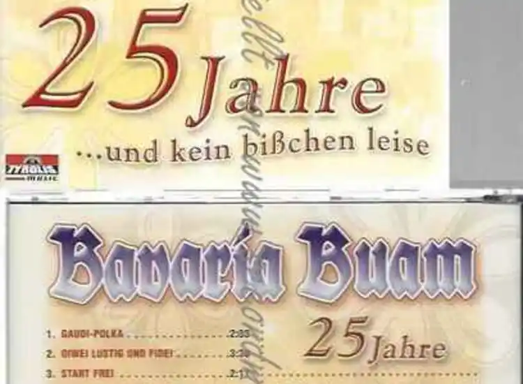 CD--BAVARIA BUAM | -- 25 JAHRE UND KEIN BISSCHEN LEISE ansehen