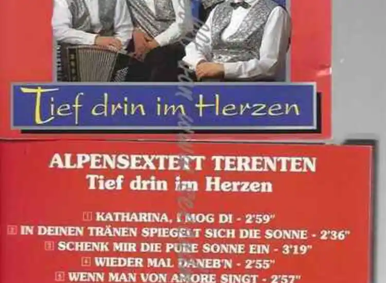 CD--ALPENSEXTETT TERENTEN | --TIEF DRIN IM HERZEN ansehen