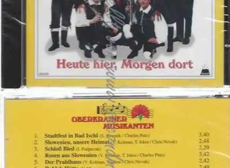 CD--OBERKRAINER MUSIKANTEN--HEUTE HIER,MORGEN DORT ansehen