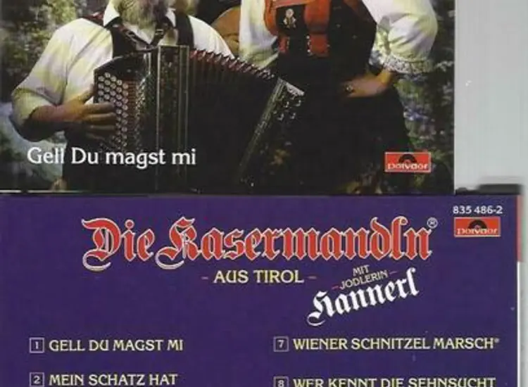 CD--Die Kasermandln aus Tirol --Gell du magst mi ansehen