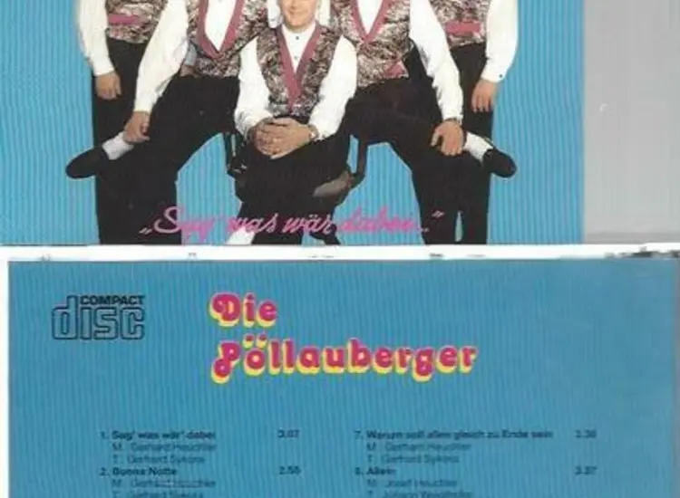 CD--Die Pöllauberger -- Sag was wär dabei ansehen