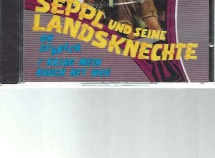 CD--Seppl und seine Landsknechte --Oh Schreck i Kriag mein Bauch net weg ansehen