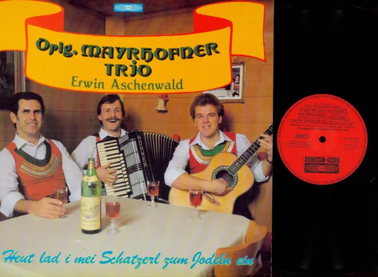 LP--Original Mayrhofner Trio – Heut Lad I Mei Schatzerl zum Jodeln Ein   //NM ansehen