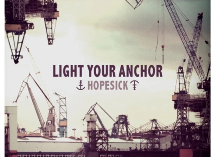 CD, Album Light Your Anchor - Hopesick ansehen