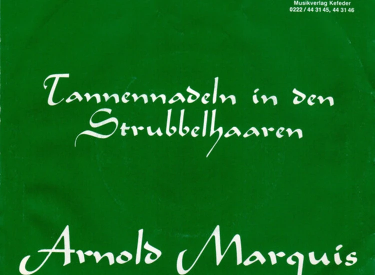 "7"" Arnold Marquis - Tannennadeln In Den Strubbelhaaren" ansehen