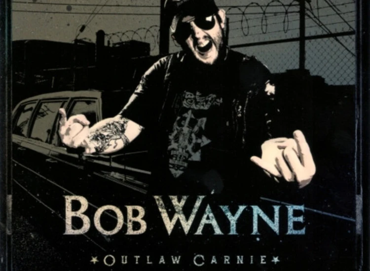 CD, Album Bob Wayne (2) - Outlaw Carnie ansehen