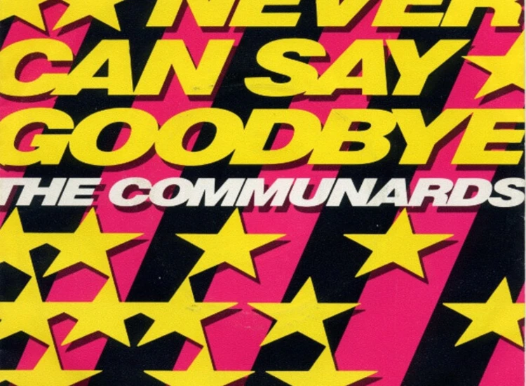 "7"", Single The Communards - Never Can Say Goodbye" ansehen