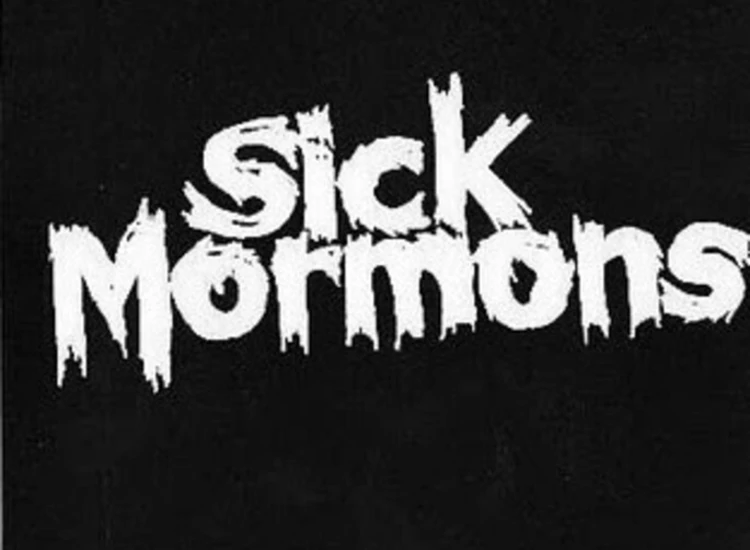 "7"" Sick Mormons - Sick Mormons" ansehen