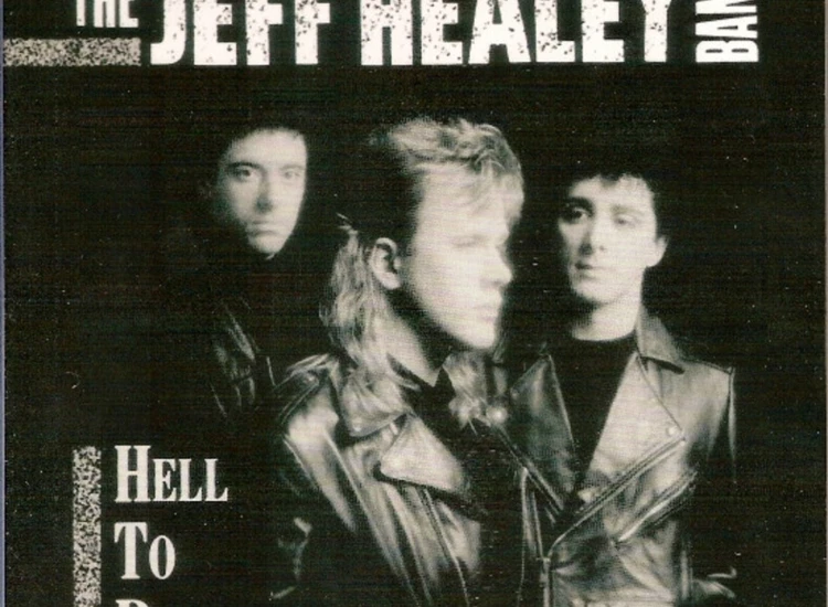 CD, Album, RE, RM, Dig The Jeff Healey Band - Hell To Pay ansehen