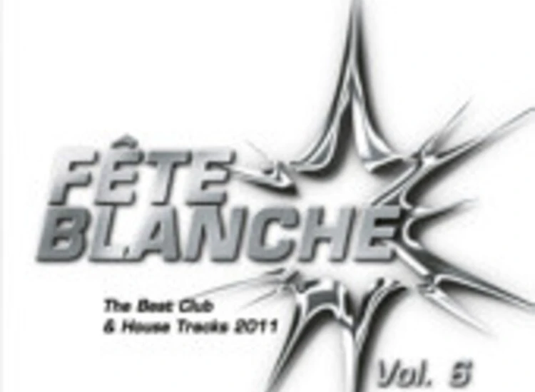 2xCD, Comp, Mixed Various - Fête Blanche Vol. 6 ansehen