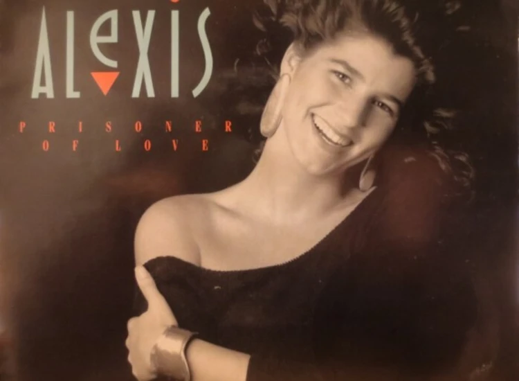 "7"", Single Alexis - Prisoner Of Love" ansehen