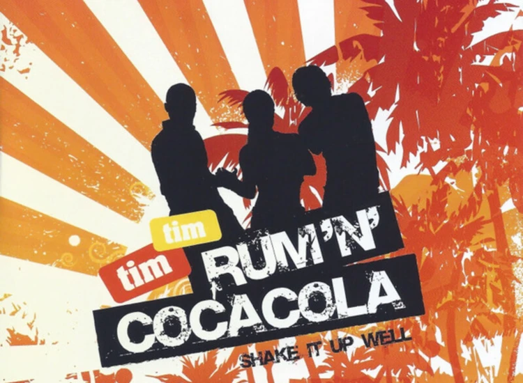 CD, Single Tim Tim - Rum 'N' Cocacola (Shake It Up Well) ansehen