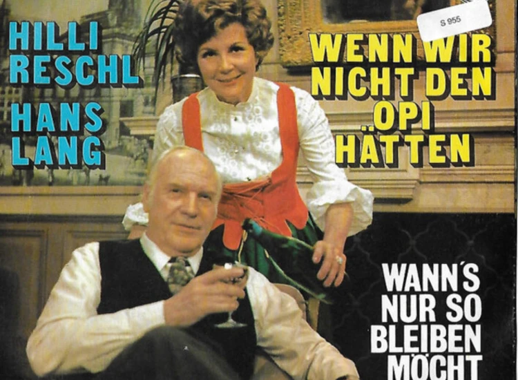 "7"" Hans Lang, Hilli Reschl - Wenn Wir Nicht Den Opi Hätten" ansehen