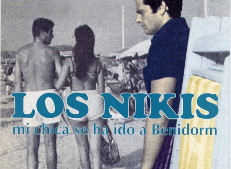 CD, Comp Los Nikis - Mi Chica Se Ha Ido A Benidorm ansehen