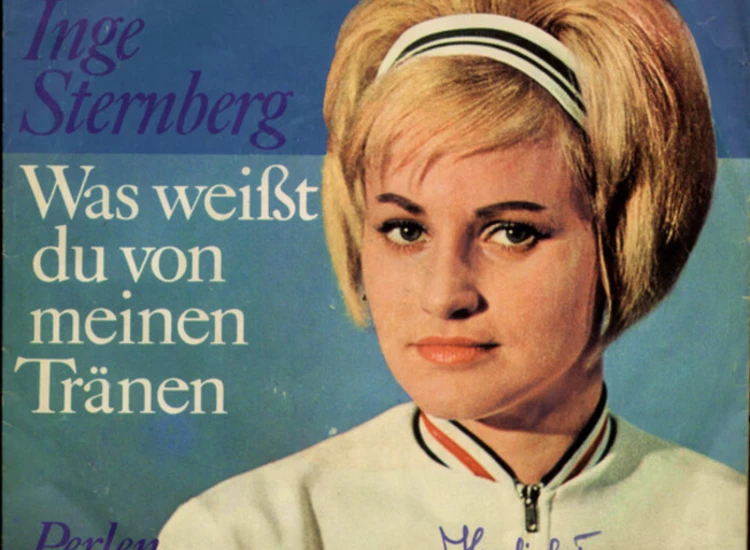 "7"", Single Inge Sternberg - Was Weißt Du Von Meinen Tränen" ansehen