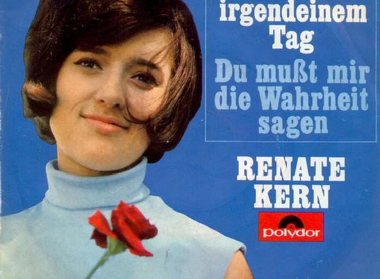 "7"", Single Renate Kern - An Irgendeinem Tag / Du Mußt Mir Die Wahrheit Sagen" ansehen