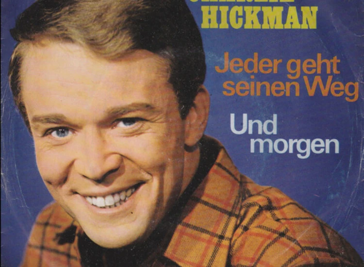 "7"", Single, Mono, Promo Charlie Hickman (2) - Jeder Geht Seinen Weg / Und Morgen" ansehen