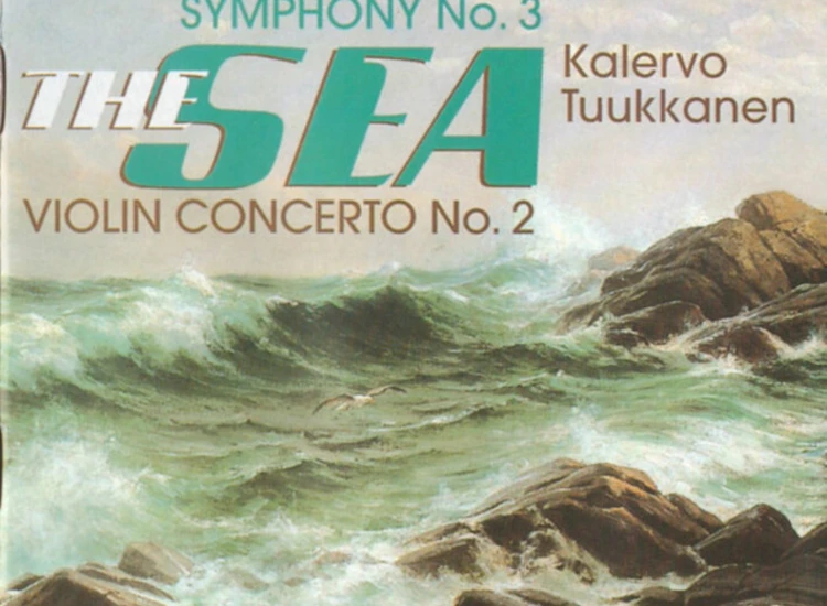 "CD, Album, Club Kalervo Tuukkanen, Jyväskylän Kaupunginorkesteri, Ari Rasilainen, Jaakko Kuusisto - Symphony No. 3 ""The Sea"", Violin Concerto No. 2" ansehen