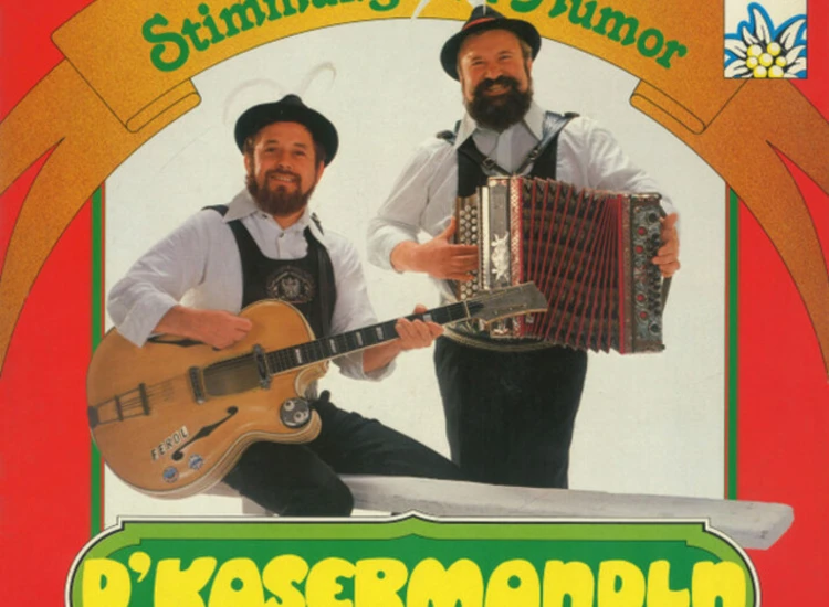 LP, Album D'Kasermandln, Klaus Und Ferdl - Musik, Stimmung Und Humor ansehen