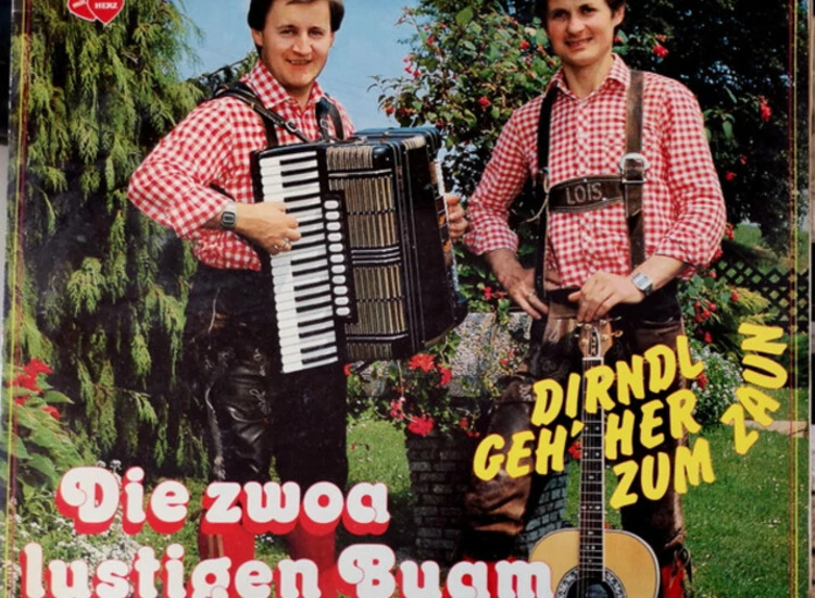 LP, Album Die Zwoa Lustigen Buam Lois + Rudi - Dirndl Geh' Her Zum Zaun ansehen