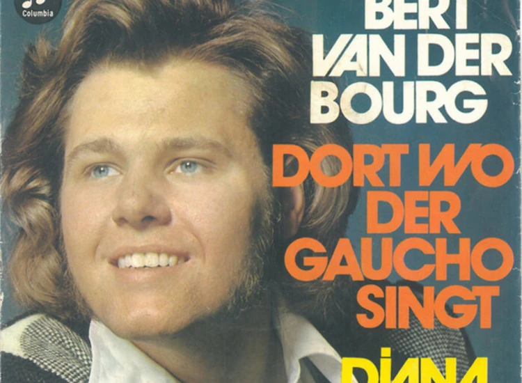 "7"", Single Bert Van Der Bourg - Dort Wo Der Gaucho Singt" ansehen