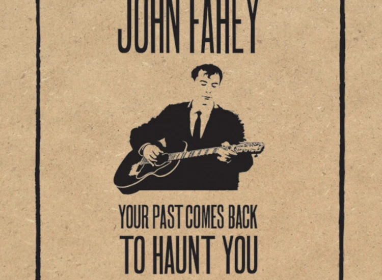 5xCD, Comp + Box John Fahey - Your Past Comes Back To Haunt You: The Fonotone Years (1958-1965) ansehen