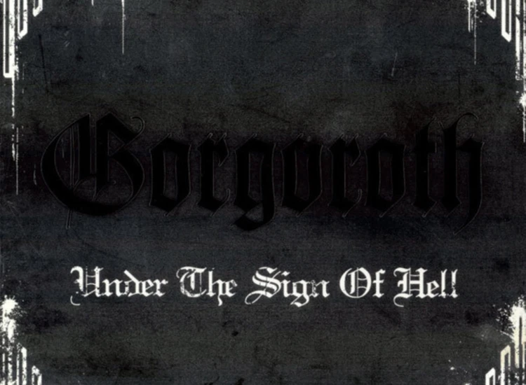 CD, Album, Enh, RE, RP, Dig Gorgoroth - Under The Sign Of Hell ansehen