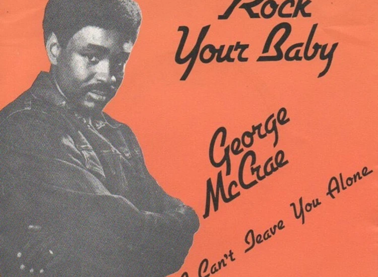 "7"", Single George McCrae - Rock Your Baby / I Can't Leave You Alone" ansehen