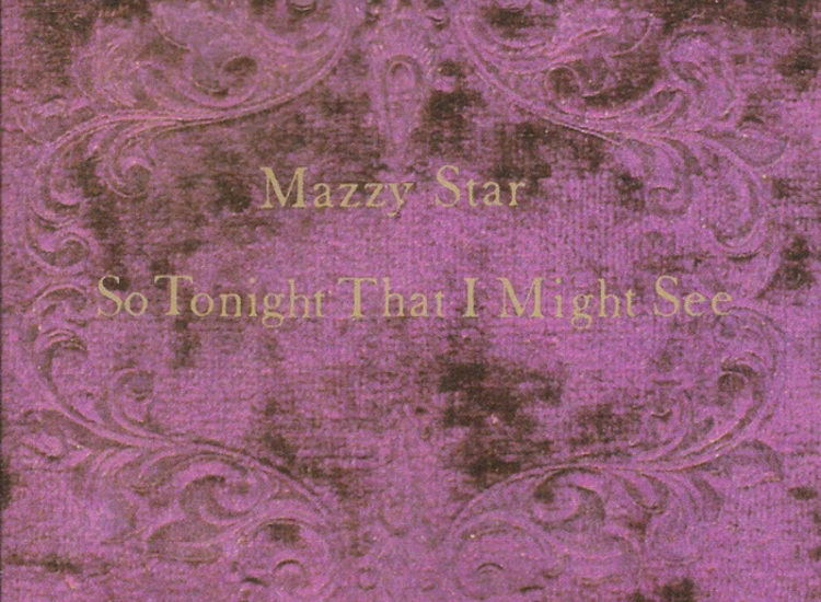 CD, Album Mazzy Star - So Tonight That I Might See ansehen