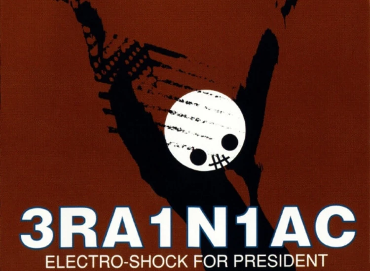 CD, EP 3RA1N1AC* - Electro-Shock For President ansehen