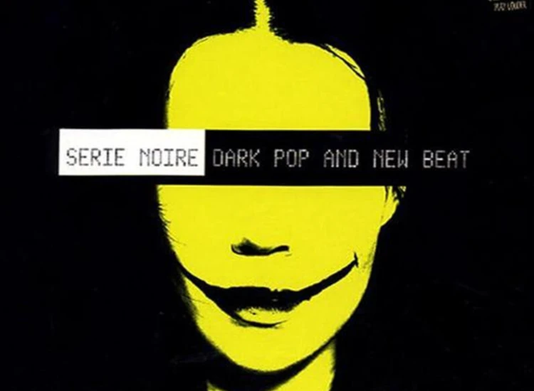 CD, Comp, Mixed, O-c Various - Serie Noire: Dark Pop And New Beat ansehen