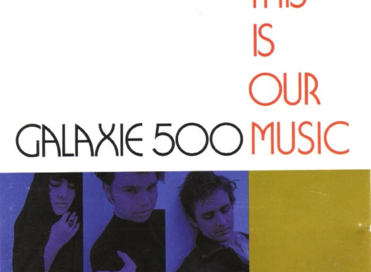 CD, Album Galaxie 500 - This Is Our Music ansehen