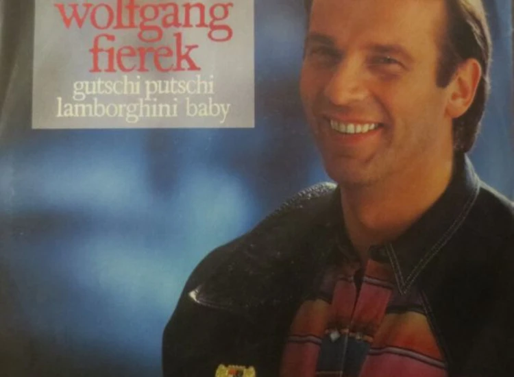 "7"", Single Wolfgang Fierek - Gutschi Putschi Lamborghini Baby" ansehen