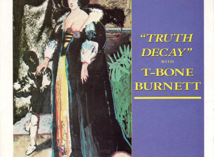 CD, Album, RE T-Bone Burnett - Truth Decay ansehen