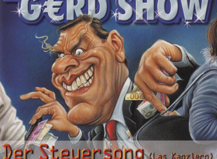 CD, Single Die G€rd Show* - Der Steuersong (Las Kanzlern) ansehen