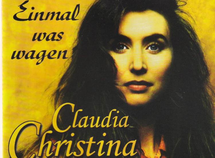 CD, Single Claudia Christina* - Einmal Was Wagen ansehen