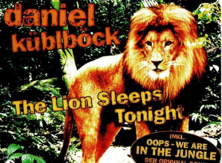 CD, Single, Copy Prot. Daniel Küblböck - The Lion Sleeps Tonight ansehen