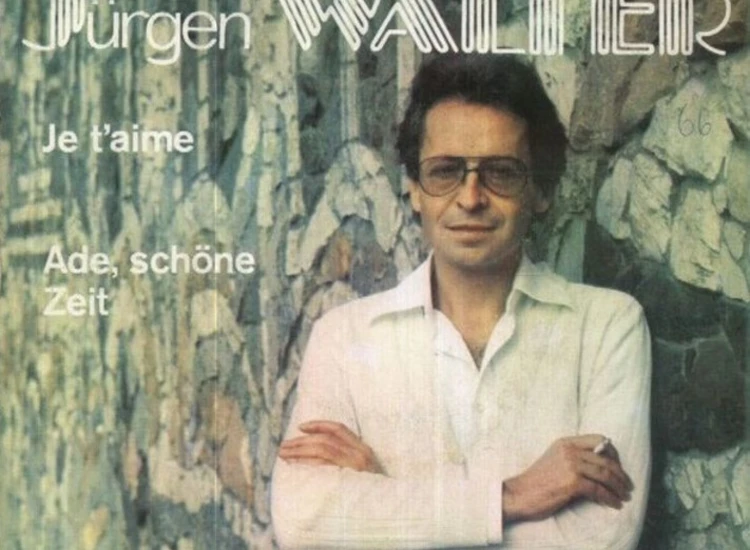 "7"", Single Jürgen Walter - Je T'aime / Ade, Schöne Zeit" ansehen