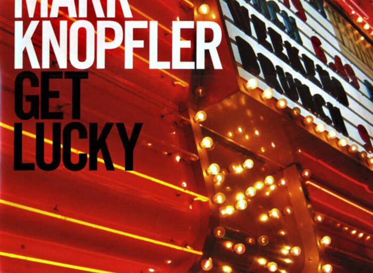 CD, Album, yel Mark Knopfler - Get Lucky ansehen