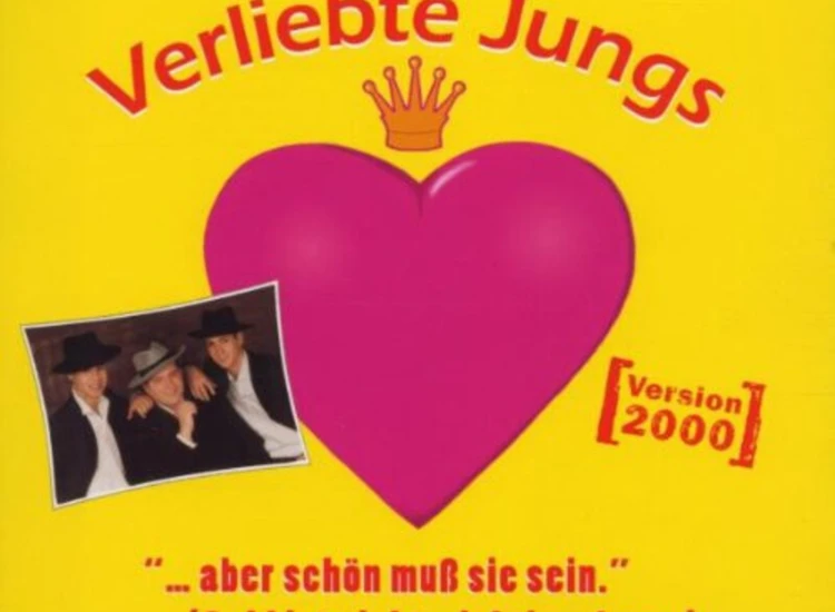 CD Verliebte Jungs (2) - ...Aber Schön Muß Sie Sein (Geld Ist Nicht Wichtig Aber...) (Version 2000) ansehen