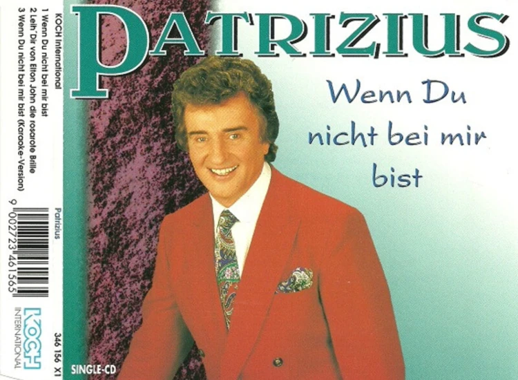 CD, Single Patrizius - Wenn Du Nicht Bei Mir Bist ansehen